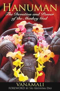 Hanuman - The Devotion and Power of the Monkey God