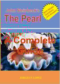 John Steinbeck's The Pearl: A Complete Guide - Reading John Steinbeck's The Pearl, #4
