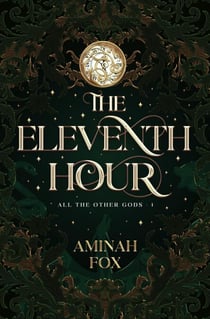 The Eleventh Hour - All The Other Gods, #1