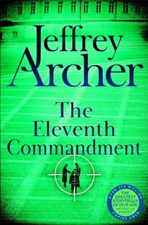 The Eleventh Commandment - The gripping spy thriller from international bestselling author Jeffrey Archer