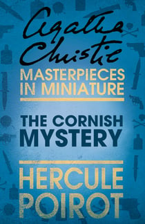 The Cornish Mystery - A Hercule Poirot Short Story