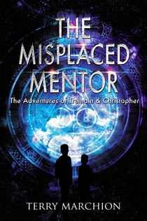 The Misplaced Mentor - The Adventures of Tremain & Christopher, #4