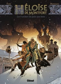 Héloïse de Montfort - Tome 01 - Les 5 archers du puits aux âmes
