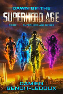 Dawn of the Superhero Age - Superhero Age, #1