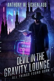 Devil in the Gravity Lounge - All Things Found, #2