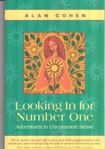 Looking In for Number One (Alan Cohen title) - Adventures in Uncommon Sense