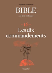 La Bible - Les récits fondateurs T16 - Les dix commandements