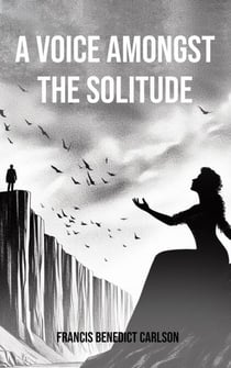A Voice Amongst the Solitude