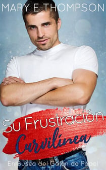 Su Frustración Curvilínea - En Busca del Galán de Papel, #4