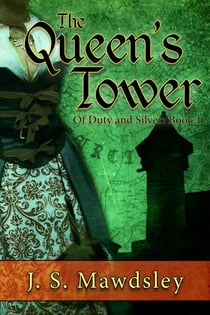 The Queen's Tower - Of Duty and Silver, #1