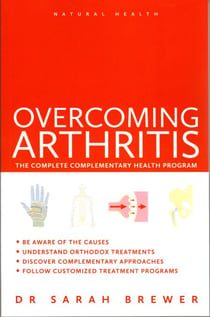 Overcoming Arthritis - The Complete Complementary Health Program