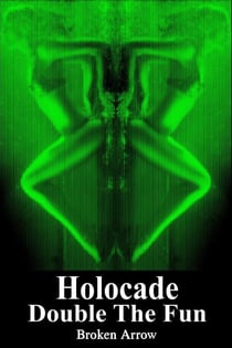 Holocade: Double The Fun - Holocade, #3