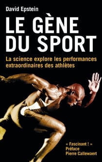 Le gène du sport - La science explore les performances extraordinaires des athlètes