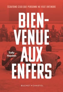 Bienvenue aux enfers - Écoutons ceux que l'on ne veut pas entendre