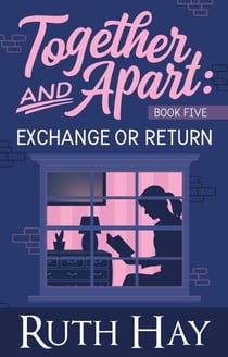 Exchange or Return - Together and Apart, #5