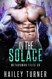 In the Solace - Metahuman Files, #6