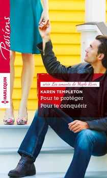 Pour te protéger - Pour te conquérir - T 1 & 2 - Les amants de Maple River