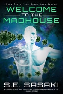 Welcome to the Madhouse - The Grace Lord Series, #1