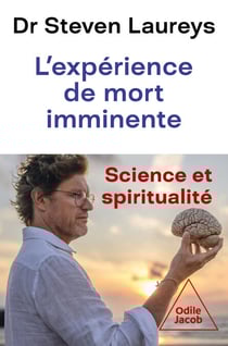 L' Expérience de mort imminente - Science et spiritualité
