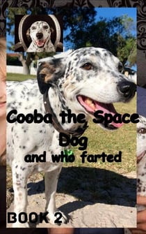 Cooba the Space Dog and Who Farted - Cooba the Space Dog, #2
