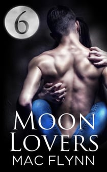Moon Lovers #6 (Werewolf Shifter Romance) - Moon Lovers, #6