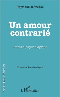 Un amour contrarié - Roman psychologique