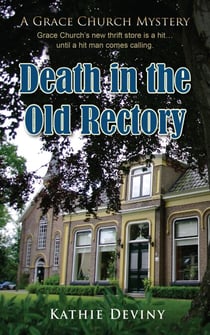 Death in the Old Rectory - A Grace Church Mystery, #2