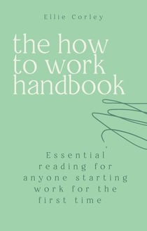 The How to Work Handbook