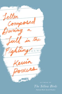 Letter Composed During a Lull in the Fighting - Poems