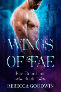 Wings of Fae - Fae Guardians, #1