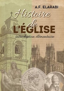 Histoire de L’Eglise Introduction élémentaire - Histoire de L’Eglise, #1