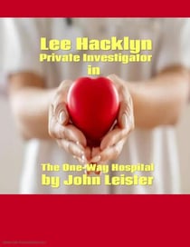 Lee Hacklyn Private Investigator in The One-Way Hospital - Lee Hacklyn, #1