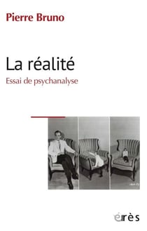 La réalité - Essai de psychanalyse