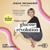 Faites votre glucose révolution - La Formule scientifique efficace pour perdre du poids et retrouver votre énergie
