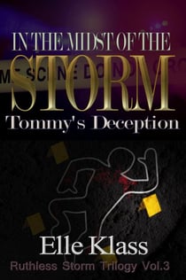 In the Midst of the Storm: Tommy's Deception - Ruthless Storm Trilogy, #3