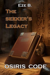 Osiris Code: The Seeker's Legacy - Osiris Code, #2