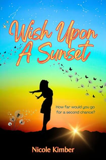 Wish Upon A Sunset - The Long Road Home, #1