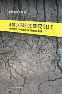À deux pas de chez elle - La première enquête de Chloé Perreault