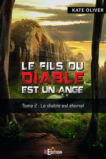 Le fils du Diable est un Ange - Tome 2 : Le Diable est éternel