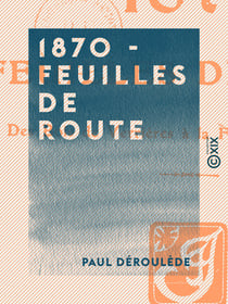 1870 - Feuilles de route - Des bois de Verrières à la forteresse de Breslau
