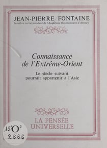Connaissance de l'Extrême-Orient - Le siècle suivant pourrait appartenir à l'Asie