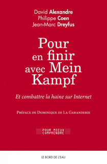 Pour en finir avec Mein Kampf - Et combattre la haine sur Internet