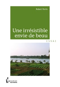 Une irrésistible envie de beau