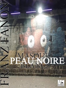 Peau noire, masques blancs