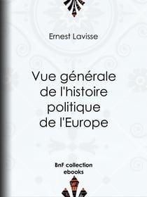 Vue générale de l'histoire politique de l'Europe