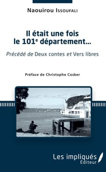 Il était une fois le 101e département... - Précédé de Deux contes et Vers libres
