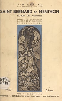 Saint Bernard de Menthon, patron des alpinistes - La légende et l'histoire, les hospices et les cols