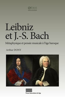 Leibniz et J.-S. Bach - Métaphysique et pensée musicale à l’âge baroque