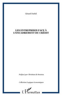 Les entreprises face à l'encadrement du crédit