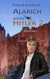 Alarich gegen Hitler - Teil 2